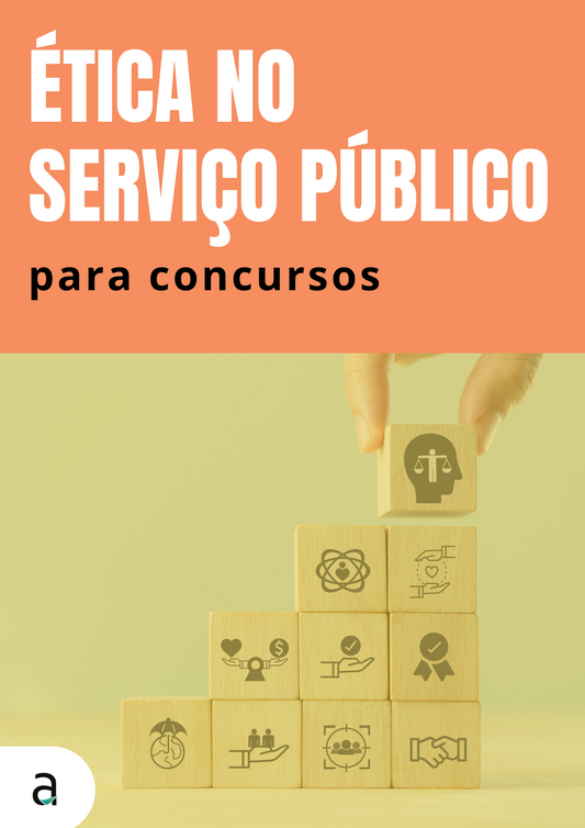 Ética no Serviço Público para Concursos