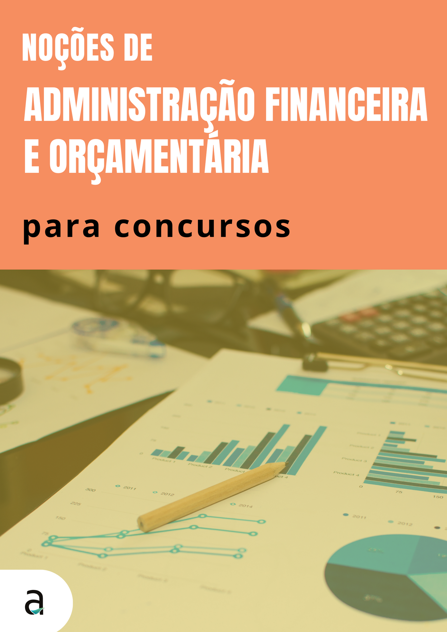 Noções de Administração Financeira e Orçamentária para Concursos