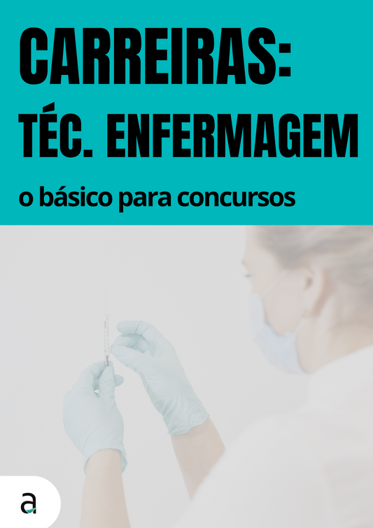 Carreiras: Técnico em Enfermagem (O básico para Concursos)