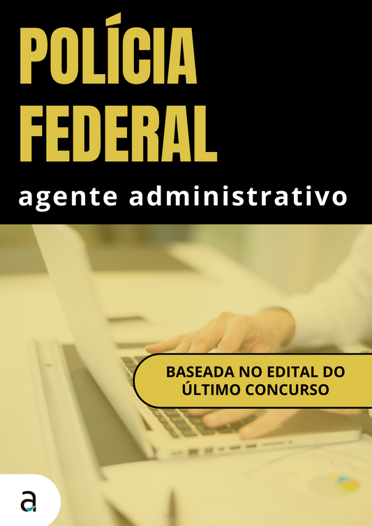 Polícia Federal: Agente Administrativo